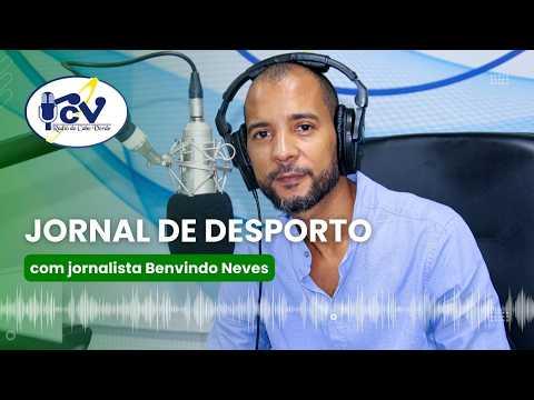 Jornal do Desporto RCV com Benvindo Neves