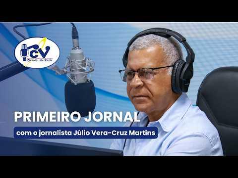 Primeiro Jornal RCV com o jornalista Júlio Vera Cruz Martins - 19 Agosto 2026